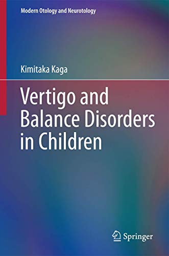 Vertigo and Balance Disorders in Children (Modern Otology and Neurotology)